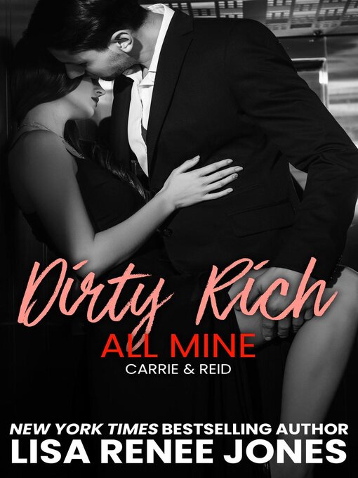 Title details for Dirty Rich Obsession: All Mine by Lisa Renee Jones - Available